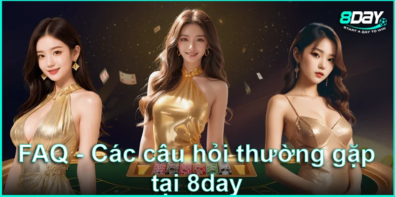 Faq các câu hỏi thường gặp tại 8day