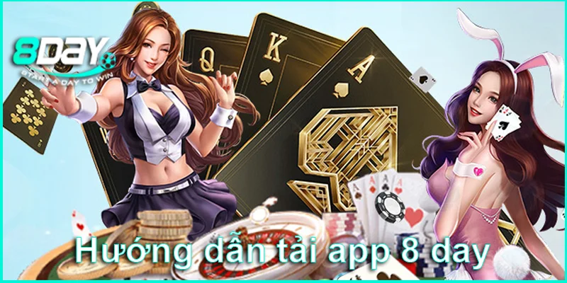 Hướng dẫn tải app 8 day