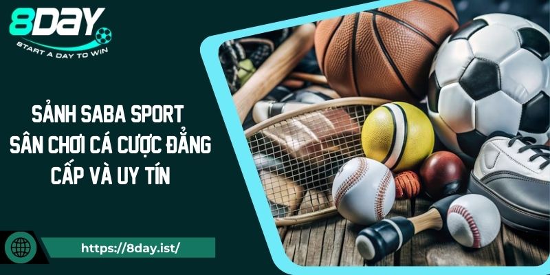 Sảnh SABA Sport – Sân chơi cá cược đẳng cấp và uy tín