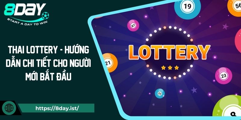 Thai Lottery - Hướng dẫn chi tiết cho người mới bắt đầu